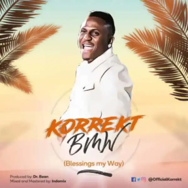 Korrekt - “BMW” (Blessings My Way)